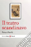 Il teatro scandinavo libro di Perrelli Franco