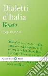 Dialetti d'Italia: Veneto libro di Pescarini Diego