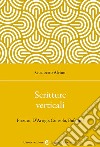 Scritture verticali. Pizzuto, D'Arrigo, Consolo, Bufalino libro di Alvino Gualberto