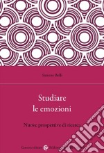 Studiare le emozioni. Nuove prospettive di ricerca