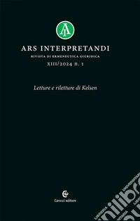 Ars interpretandi (2024). Vol. 1: Letture e riletture di Kelsen libro