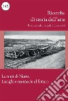 Ricerche di storia dell'arte (2024). Vol. 1: Le navi di Nemi. Luoghi e memorie al futuro libro