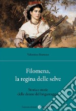 Filomena, la regina delle selve libro