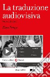 La traduzione audiovisiva libro