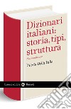 Dizionari italiani: storia, tipi, struttura libro