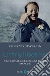 Emmy Noether. Vita e opere della donna che stupì Einstein (1882-1935) libro di Strickland Elisabetta