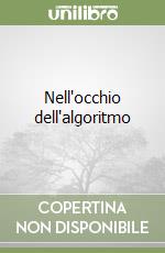 Nell'occhio dell'algoritmo libro