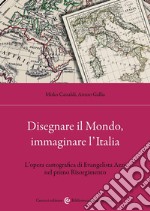 Disegnare il Mondo, immaginare l'Italia. L'opera cartografica di Evangelista Azzi nel primo Risorgimento libro