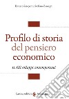 Profilo di storia del pensiero economico. Vol. 2: Gli sviluppi contemporanei libro di Screpanti Ernesto Zamagni Stefano