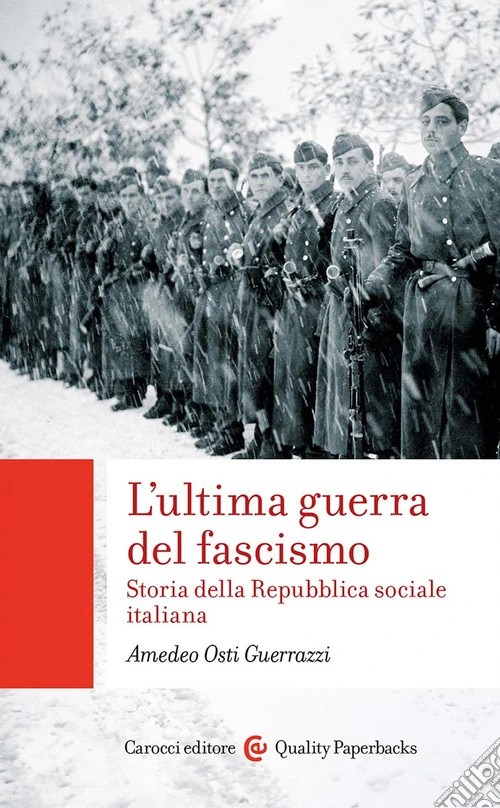 L'ultima guerra del fascismo. Storia della Repubblica sociale italiana