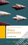 Roma preistorica libro