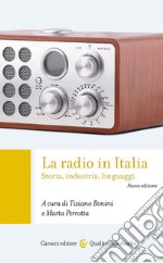 La radio in Italia. Storia, industria, linguaggi libro