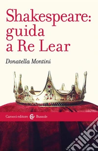 Shakespeare: guida a Re Lear