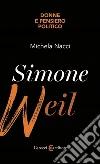 Simone Weil libro di Nacci Michela