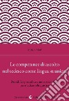 Le competenze di ascolto nel tedesco come lingua straniera. Decodifica prosodica e nuove tecnologie per mediatori linguistici libro