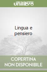 Lingua e pensiero. Teorie e ricerca sperimentale libro