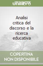 Analisi critica del discorso e la ricerca educativa