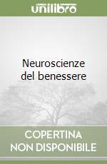 Neuroscienze del benessere libro