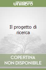 Il progetto di ricerca