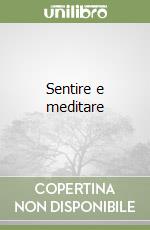 Sentire e meditare libro