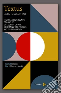 Textus. English studies in Italy (2025). Vol. 1: The breeding grounds of conflict. Discourses of war, discrimination, protest and disinformation libro