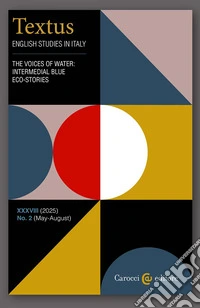 Textus. English studies in Italy (2025). Vol. 2: The voices of water: intermedial blue eco-stories libro