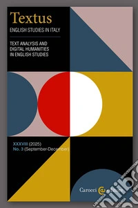 Textus. English studies in Italy (2025). Vol. 3: Text analysis and digital humanities in english studies libro