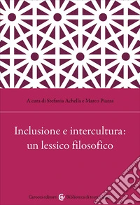 Inclusione e intercultura: un lessico filosofico libro