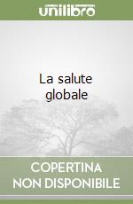 La salute globale libro