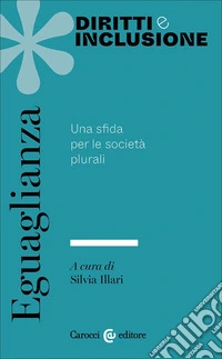Eguaglianza. Una sfida per le società plurali libro