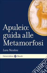 Apuleio: guida alle Metamorfosi libro