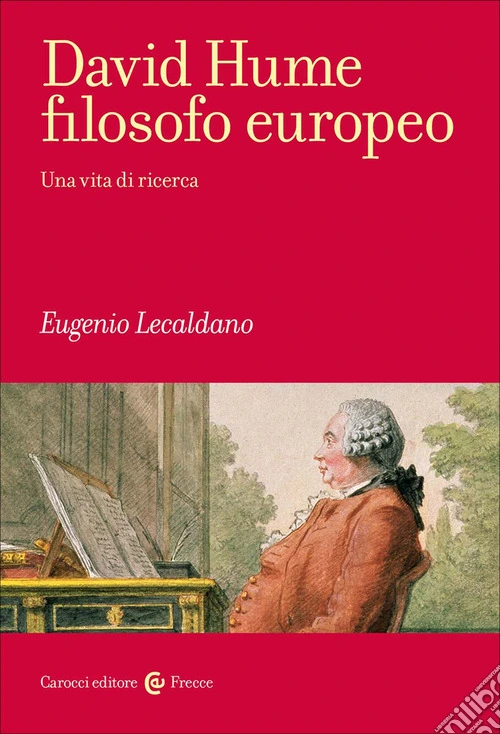David Hume filosofo europeo. Una vita di ricerca