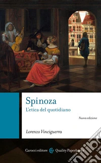 Spinoza. L'etica del quotidiano libro