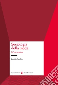 Sociologia della moda. Un'introduzione libro