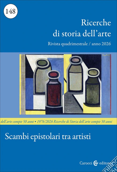 Ricerche di storia dell'arte (2026). Vol. 1: Scambi epistolari tra artisti