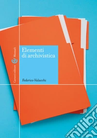 Elementi di archivistica libro