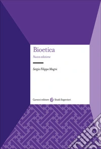 Bioetica. Nuova ediz. libro