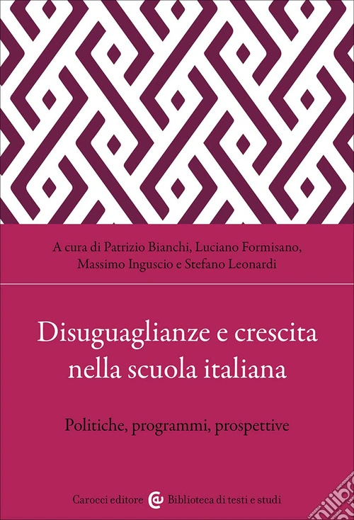 Disuguaglianze e crescita nella scuola italiana. Politiche, programmi, prospettive
