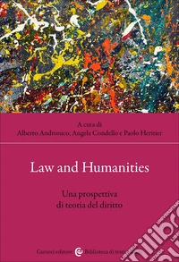 Law & Humanities. Una prospettiva di teoria del diritto libro