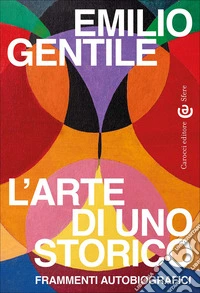 L'arte di uno storico. Frammenti autobiografici