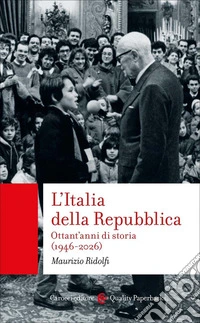 L'Italia della Repubblica. Ottant'anni di storia (1946-2026) libro