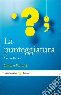 La punteggiatura. Nuova ediz.