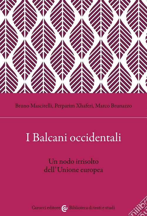 I Balcani occidentali. Un nodo irrisolto dell'Unione europea