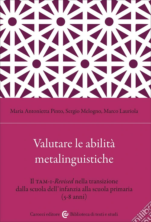 Valutare le abilità metalinguistiche. Il TAM-1-Revised nella transizione dalla scuola dell'infanzia alla scuola primaria (5-8 anni)