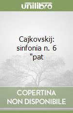 Cajkovskij: sinfonia n. 6 "pat libro