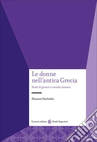 Le donne nell'antica Grecia. Studi di genere e mondo classico