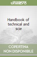 Handbook of technical and scie libro
