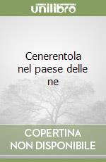 Cenerentola nel paese delle ne libro
