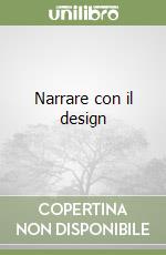Narrare con il design libro
