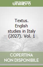 Textus. English studies in Italy (2027). Vol. 1 libro